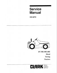 repair manual Clark DT 30E 50E 60E Diesel Towing Tractors SM607D Service Manual PDF