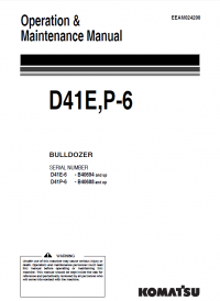 repair manual Komatsu Bulldozer D41E-6, D41P-6 Series Operation & Maintenance + Shop Manuals PDF