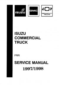 repair manual Isuzu Commercial Truck FRR/W5 Model 1997-1998 Service Manual PDF