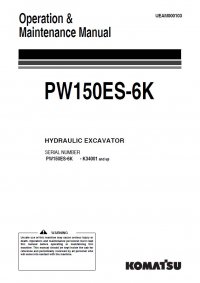 repair manual Komatsu PW150ES-6K Hydraulic Excavator Operation & Maintenance & Shop Manual PDF