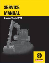 repair manual New Holland Excavators Wheeled EW160 Service Manual PDF
