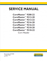 repair manual New Holland CornMaster 9208-22/9212-20/9212-22/9216-20/9216-22/9218-20/9218-22 Corn Header Service