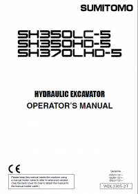 repair manual Sumitomo Hydraulic Excavator SH350LC-5, SH350HD-5, SH370LHD-5 Operators Manual PDF