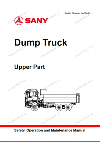 repair manual Sany Dump Truck Upper Part Safety, Operation and Maintenance Manual PDF