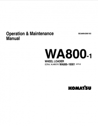 repair manual Komatsu Wheel Loader WA800-1 Operation and Maintenance Manual PDF