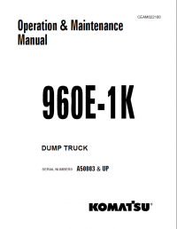repair manual Komatsu Dump Truck 960E-1K Operation and Maintenance Manual PDF