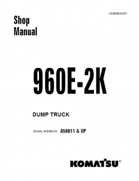 repair manual Komatsu Dump Truck 960E-2K Shop Manual PDF