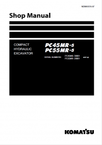 repair manual Komatsu Compact Hydraulic Excavator PC45MR-5, PC55MR-5 Shop Manual PDF