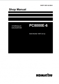 repair manual Komatsu PC8000E-6 Hydraulic Excavator Shop Manuals PDF