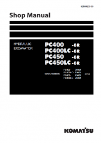 repair manual Komatsu PC400/LC-8R, PC450/LC-8R Hydraulic Excavator Shop Manual PDF