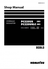 repair manual Komatsu Hydraulic Excavator PC228US-3EO, PC228USLC-3EO Shop Manual PDF