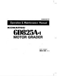 repair manual Komatsu Motor Grader GD825A-1 Operation and Maintenance Manual PDF