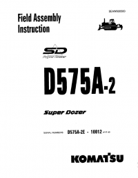 repair manual Komatsu D575A-2 Super Dozer Field Assembly Instruction PDF