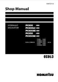 repair manual Komatsu Hydraulic Excavcator PC800/LC/SE-8E0, PC850/SE-8E0 Shop Manual PDF