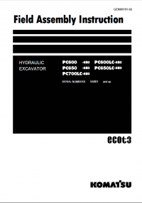 repair manual Komatsu Hydraulic Excavator PC600/LC-8E0, PC650/LC-8E0, PC700LC-8E0 Field Assembly Instruction