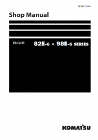 repair manual Komatsu Engine 82E-6 - 98E-6 Series Shop Manual PDF