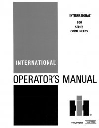 repair manual Case Corn Heads 800 Series International Operators Manual PDF