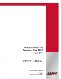 repair manual Case Precision Disk 500, 500T Disk Drill Service Manual PDF