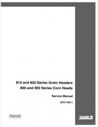 repair manual Case Grain Headers 810, 120 series and Corn Heads 800, 900 Series Service Manual PDF