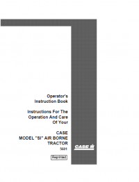 repair manual CASE model “SI” AIR BORNE Tractor Operator’s Instruction Book
