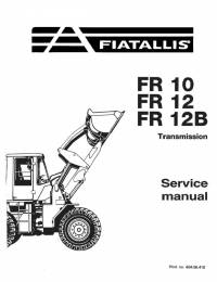 repair manual FiatAllis Wheel Loader FR10, FR12, FR12B Transmission Service Manual PDF