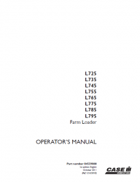repair manual CASE Farm Loader L725/735/745/755/765/775/785/L795 Operator’s Manual PDF
