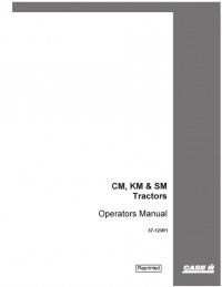 repair manual CASE CM/KM/SM Tractors Operator’s Manual PDF