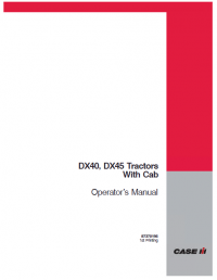 repair manual CASE DX40 and DX45 Tractors With Cab PDF Operator’s Manual