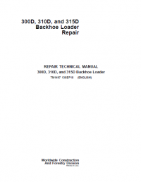 repair manual John Deere 300D, 310D, and 315D Backhoe Loader Repair Technical Manual PDF
