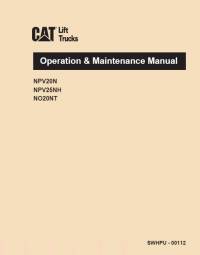 repair manual Cat Lift Trucks NPV20N, NPV25NH, NO20NT Operation & Maintenance Manual PDF
