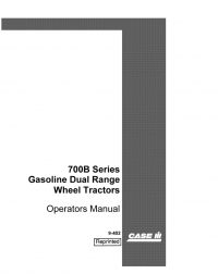 repair manual Case LPGas Dual Range 700B Wheel Tractors PDF Operator’s Manual