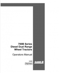 repair manual Case 700B series Diesel Dual Range Wheel Tractors PDF Operator’s manual