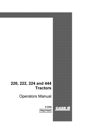 repair manual Case 220, 222, 224 and 444 Tractors PDF Operator’s Manuals