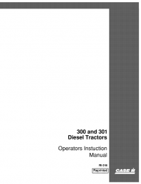 repair manual Case 300 and 301 Diesel Tractors Operators Manual PDF