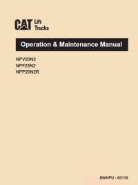 repair manual Cat Lift Trucks NPV20N2, NPF25N2, NPP20N2R Operation & Maintenance Manual PDF