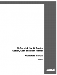 repair manual Case McCormick No.44 Tractor Cotton, Corn & Bean Planter Operator’s Manual PDF