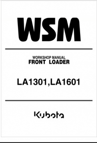 repair manual Kubota LA1301, LA1601 Front Loader Workshop Manual PDF