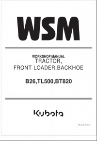 repair manual Kubota Front Loader, Backhoe B26, TL500, BT820 Workshop Manual PDF