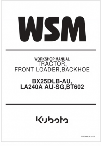 repair manual Kubota Tractor, Front Loader, Backhoe BX25DLB-AU, LA240A AU-SG, BT602 Workshop Manual