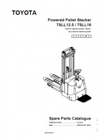 spare parts catalog Toyota Powered Pallet Stacker 7SLL12.5, 7SLL16 Spare Parts Catalog PDF